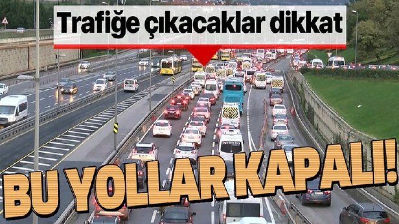 Ankara'da 24 Mart 2021'de hangi yollar kapalı! İşte Ankara'da bugün trafiğe kapalı yollar 2021