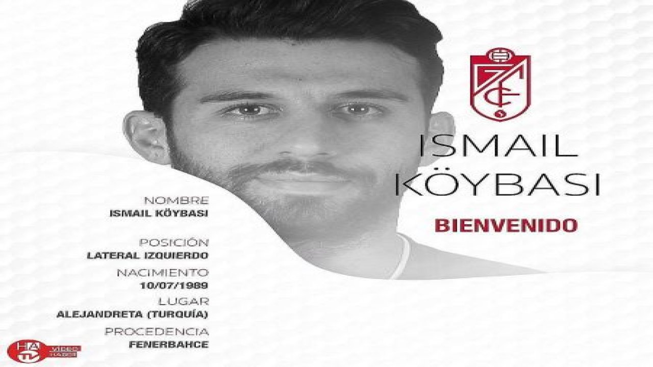 İsmail Köybaşı Granada’da resmi imzayı attı