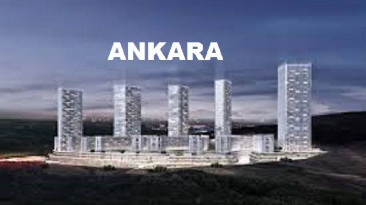 Ankara'da Metrekare fıyat en değerli ilçeler Belli oldu! İşte Ankara'nın en değerli semtleri