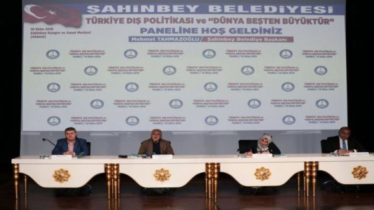 "Türkiye Dış Politikası ve Dünya Beşten Büyüktür" paneli