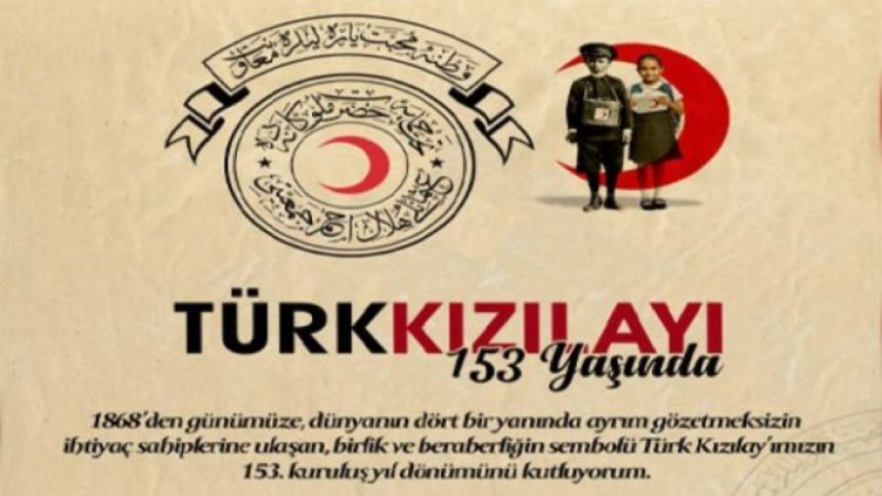Türk Kızılay 153. Kuruluş Yıl Dönümünü Kutluyor