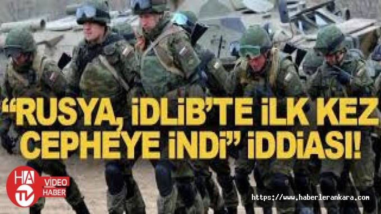 Rus özel kuvvetlerinden İdlib'de sızma girişimi