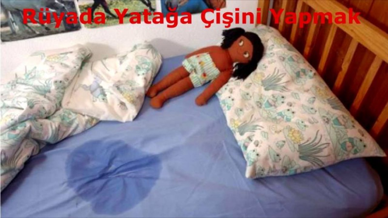 Rüyada Altına İşemek Ne Demek Diyanet? Rüyada Altını Islatmak Ne Demek? Rüyada Küçük Çişini Yapmak Ne Anlama Gelir?