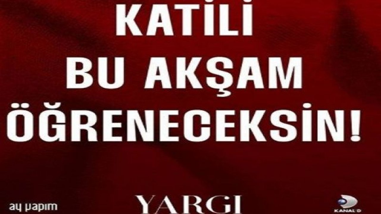 Yargı Dizisinde Düğümler tek tek çözülüyor! Katil bu akşam ortaya çıkıyor!