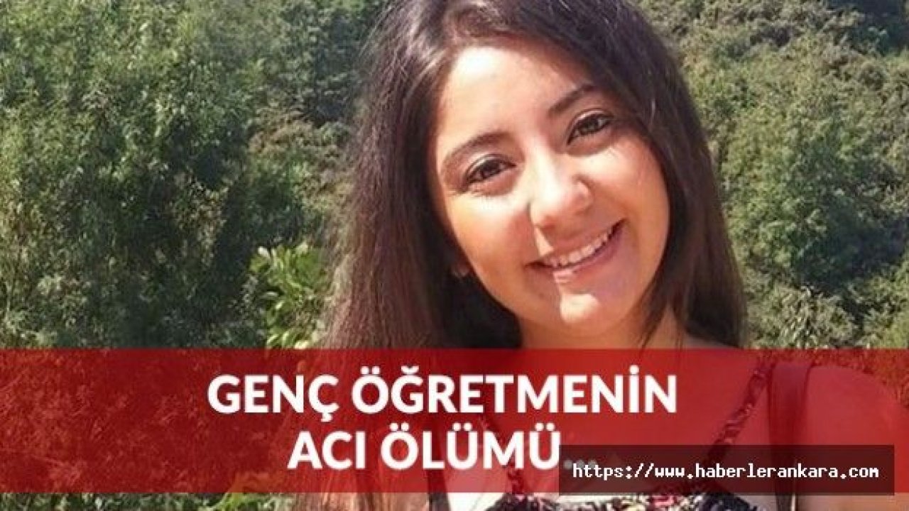 Genç Öğretmenden Acı Haber Geldi!