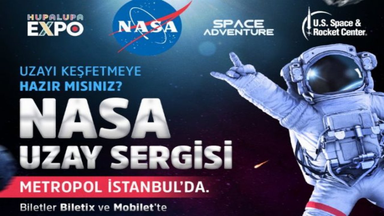 NASA Uzay Sergisi kapılarını 8 Aralık'ta açıyor