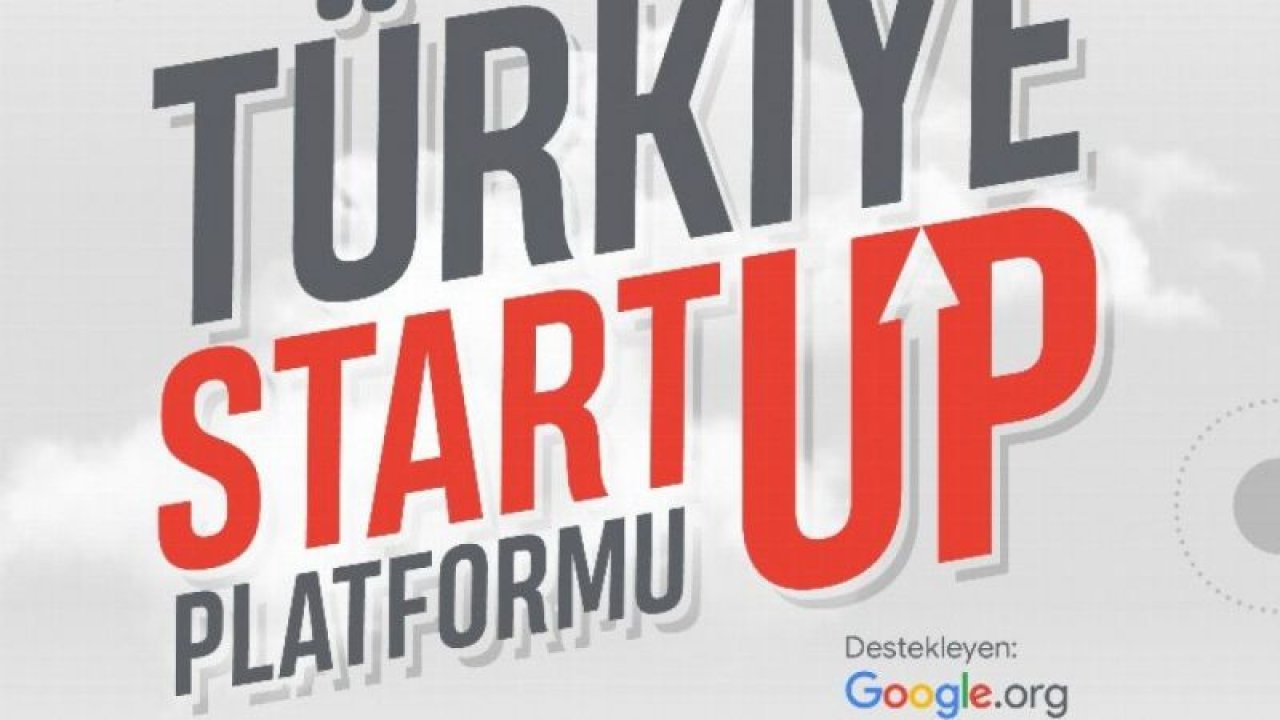 Google.org Desteği ile Türkiye Startup Platformu Kuruluyor...