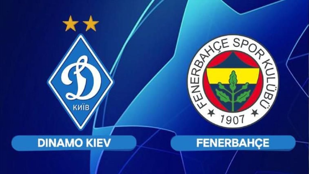 Fenerbahçe Dinamo Kiev Deplasmanında... İşte Muhtemel 11'ler...Maç Nerede Oynanıyor? Saat Kaçta Hangi Kanalda?
