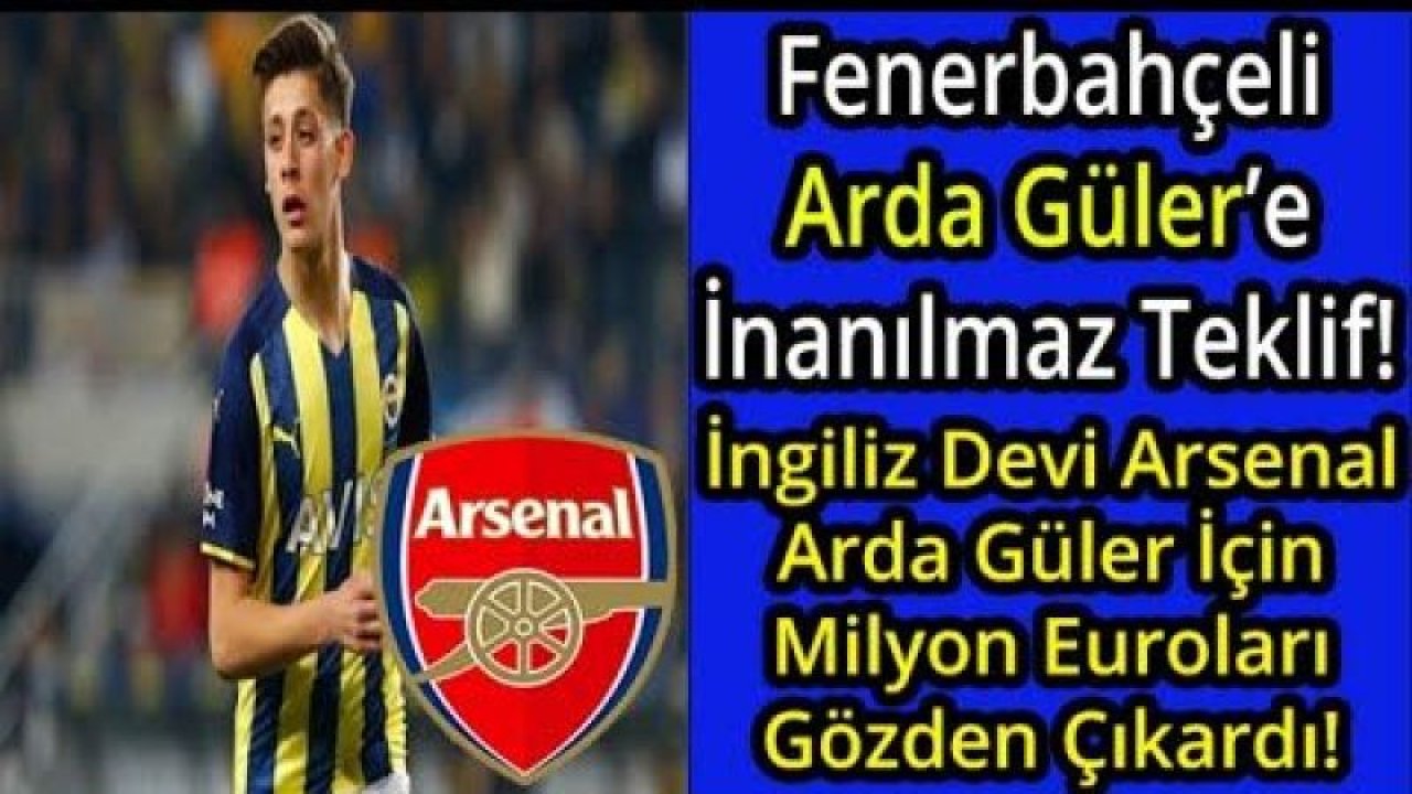 Fenerbahçeli Arda Güler'e Çılgın Teklif! Tam Tamına 30 Bin Euro'yu Gözden Çıkardı!
