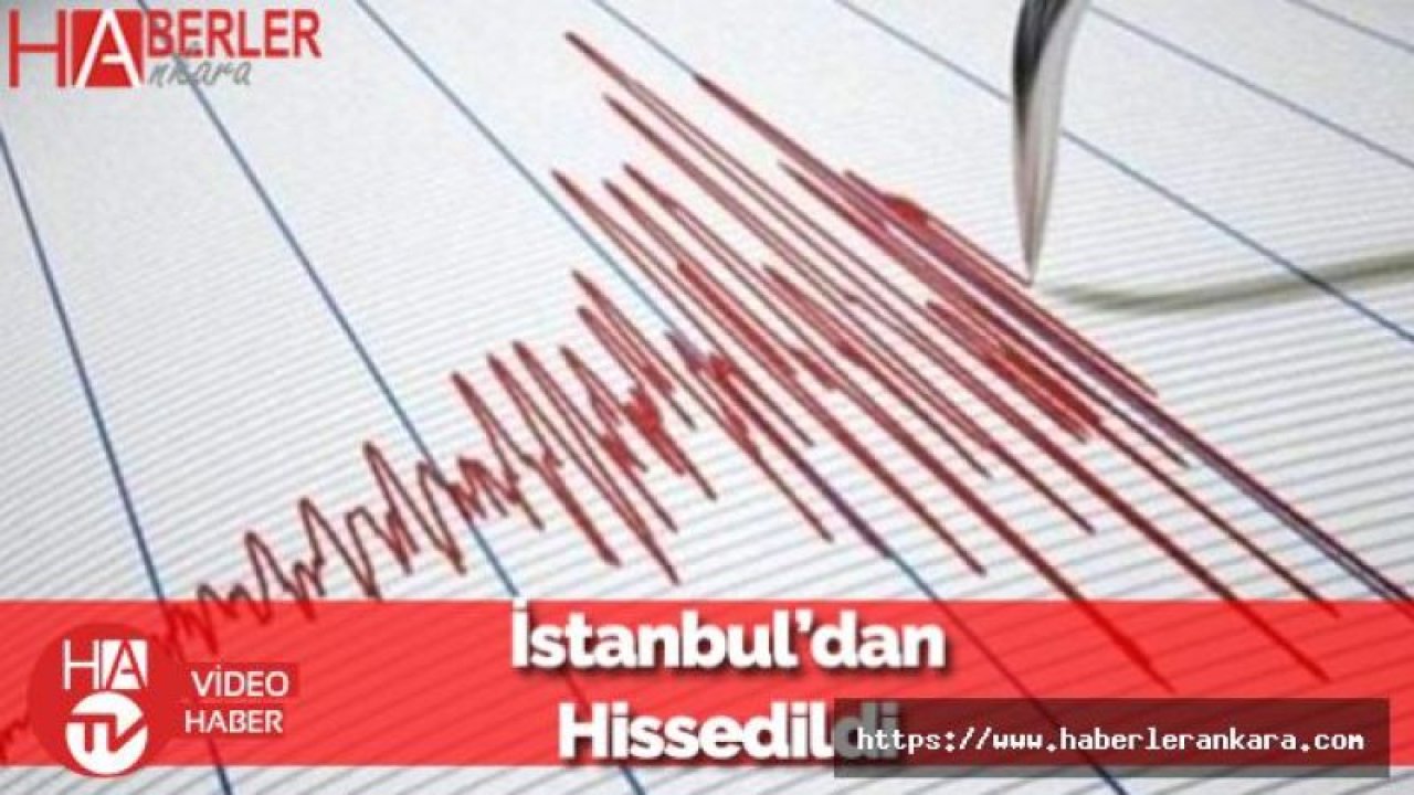 Marmara Denizi'nde Deprem Yaşandı! İstanbul'dan Hissedildi...