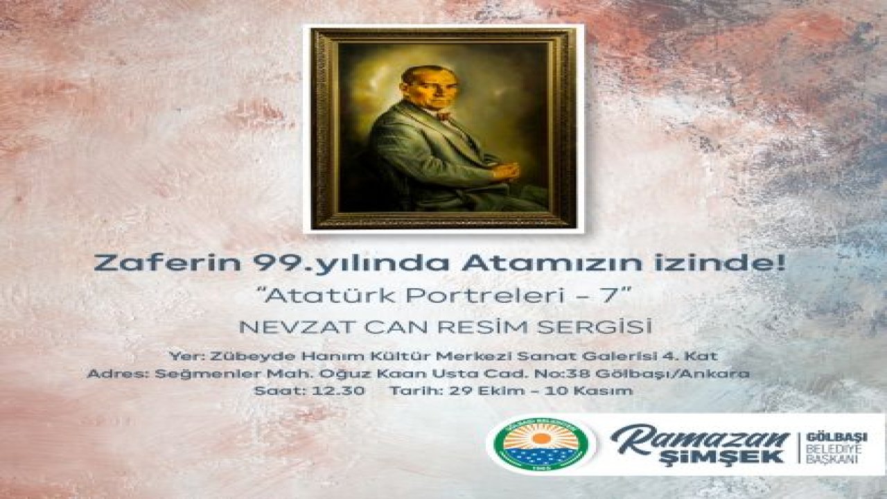 Ankara Haber; Zaferin 99. Yılında Atamızın İzinde Atatürk Portreleri Resim Sergisi Gölbaşı’nda...