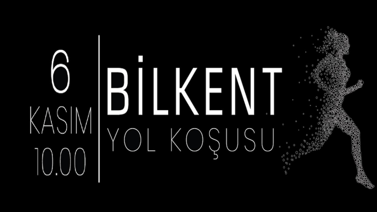 Ankara'da Bilkent Yol Koşusu Başlıyor!