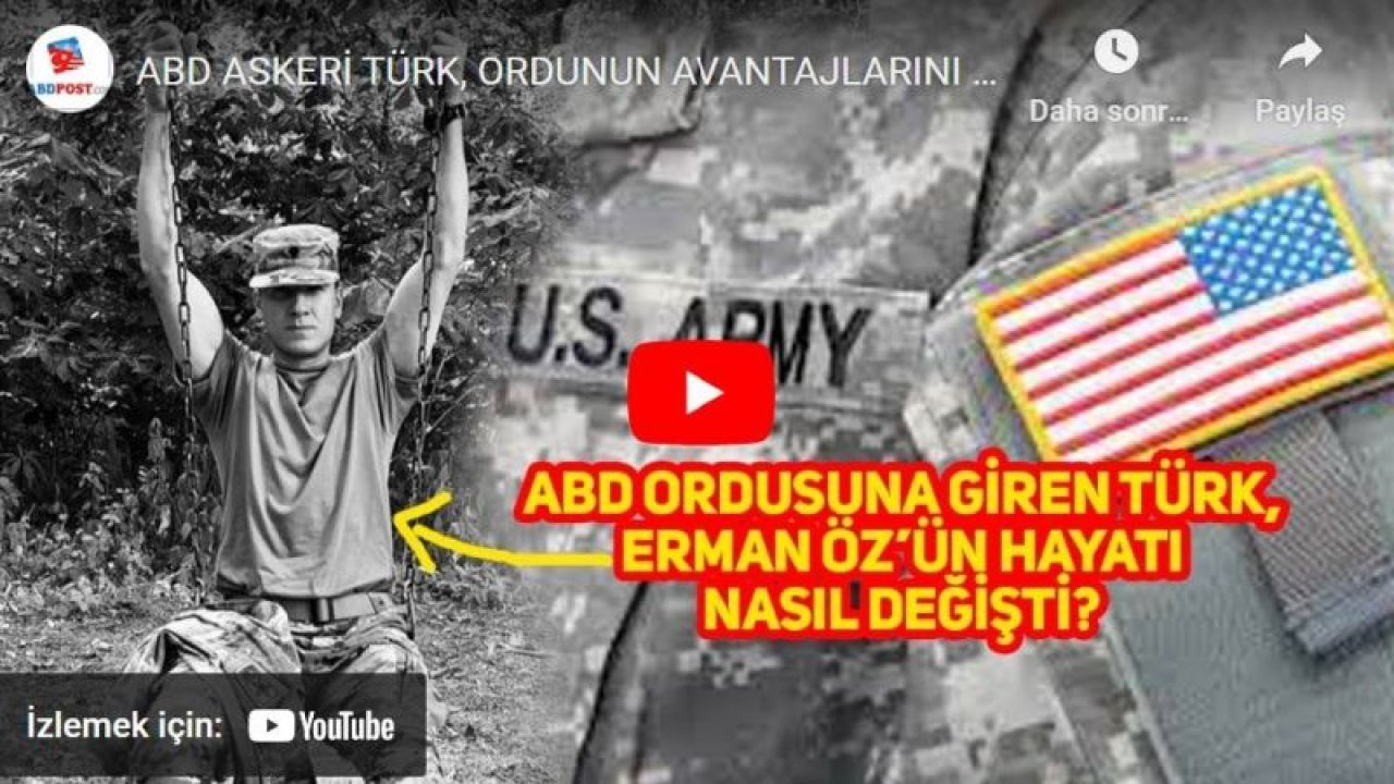 ABD Ordusuna giren Türk'ün hayatı nasıl değişti?