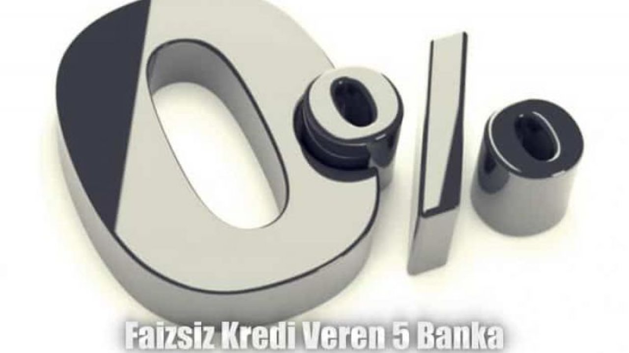 Faizsiz Kredi Veren Bankalar ve Şartları (5 Güncel Banka)